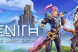 Steam PC 游戏《Zenith: The Last City 》 汉化程序补丁v1.0.11，文本补丁1.2.0版-全网独家发布